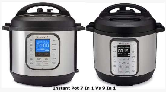 Instant Pot 7 In 1 Vs 9 In 1