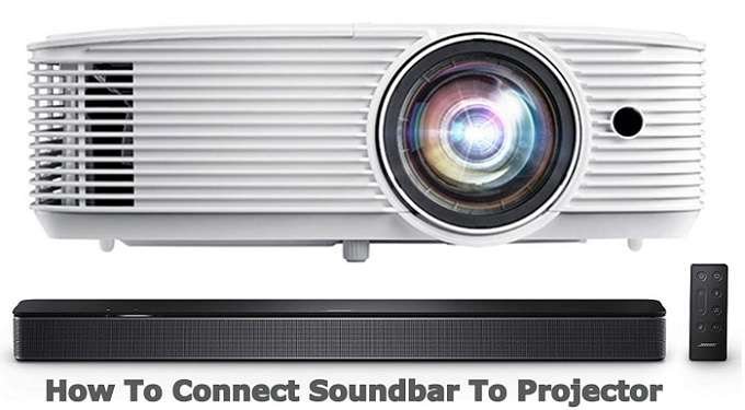 How To Connect Soundbar To Projector